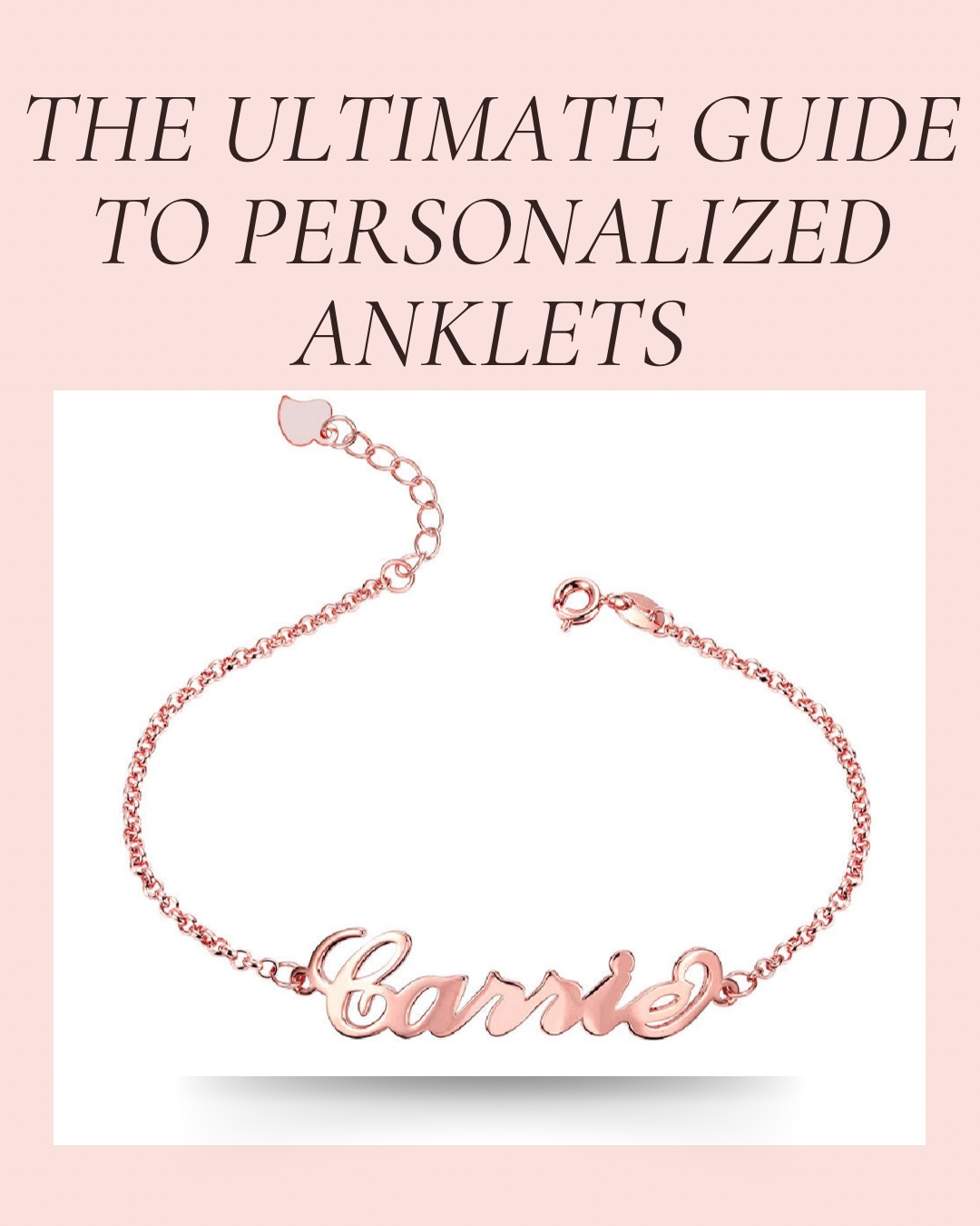 The Ultimate Guide to Personalized Anklets