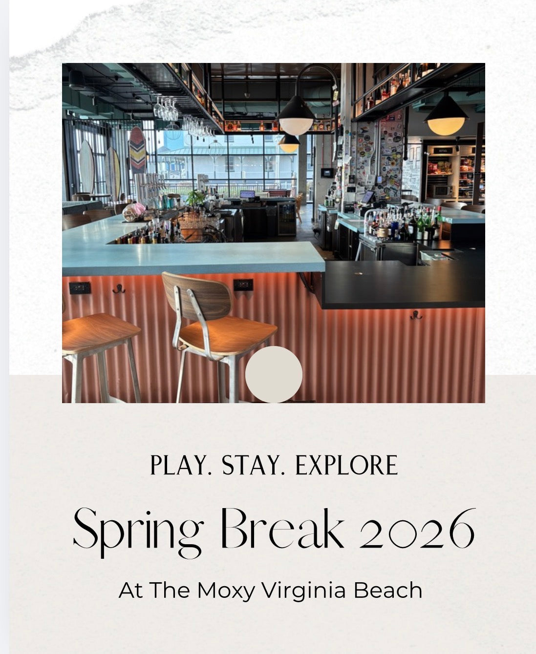 🌊 Spring Break 2026 at the Moxy Virginia Beach: Play, Stay, Explore