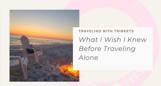 What I Wish I Knew Before Traveling Alone