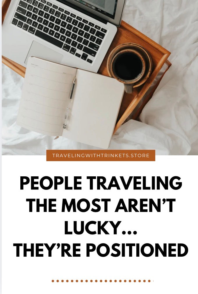 The People Traveling the Most Aren’t Lucky… They’re Positioned